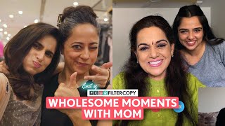 Best of FilterCopy  Wholesome Moments With Mom  Ft Aisha Ahsaas Kritika amp Saurabh [upl. by Ahsasal]