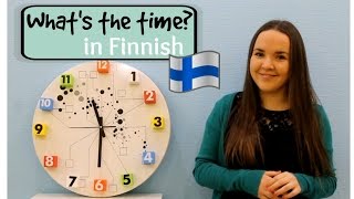 Finnish lesson 12  What time is it Mitä kello on Opiskele suomea Уроки финского [upl. by Jonas]