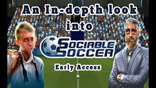 An InDepth Look Into Sociable Soccer Early Access [upl. by Goddard]