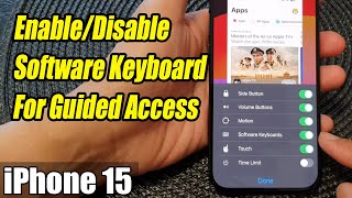 iPhone 1515 Pro Max How to EnableDisable Software Keyboard For Guided Access [upl. by Aisenet763]