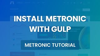 Install Metronic with Gulp  Metronic 7 Admin Theme [upl. by Giralda]