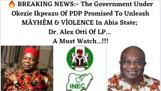 🔥 BREAKING NEWS The Government Under Okezie Promised To Unleash MÀYHÈM amp VÌOLENCE In Abia State [upl. by Arv]