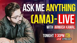 Ask Me Anything w Armash Kamal  LIVE [upl. by Osnerol519]