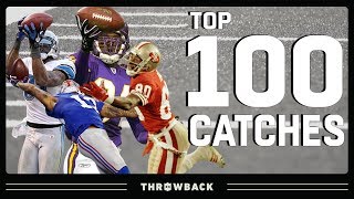 Top 100 Catches in NFL History [upl. by Wager]