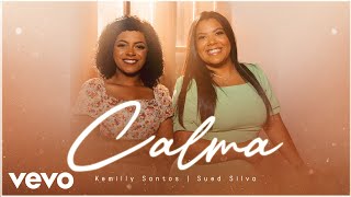 Kemilly Santos Sued Silva  Calma Clipe Oficial [upl. by Clay263]