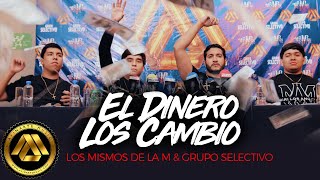 Los Mismos de la M Grupo Selectivo  El Dinero Los Cambio Video Oficial [upl. by Naz]