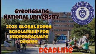 Gyeongsang National University 2023 Global Korea Scholarship for Undergraduate Degree gks gks2023 [upl. by Hewe]