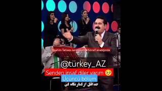 ibrahim senden insaf diler yarım Türkeyaz iboshow [upl. by Dulsea]