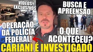 URGENTE CARIANI INVESTIGADO PELA POLÃCIA VÃDEO DO MOMENTO EM QUE A PF CHEGA SÃƒO VEICULADOS NO G1 [upl. by Ahserak61]