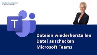 Teams Dateien wiederherstellen  Teams Datei auschecken  Microsoft ELearning MS Teams auf Deutsch [upl. by Ivonne]