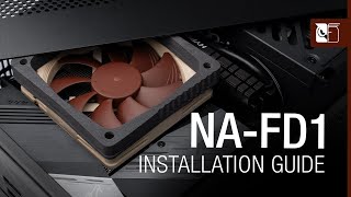 Noctua NAFD1 Installation Guide [upl. by Ilenay590]