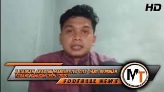 6 Lulusan Akademi Manchester City Yang Bersinar Terang Dimusim 20242025 [upl. by Sanchez]