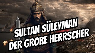 Ganz Europa zitterte vor Sultan Süleyman dem Prächtigen [upl. by Selec]