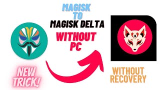 🔥 MAGISK TO MAGISK DELTA LATEST VERSION MIGRATE WITHOUT CUSTOM RECOVERY 💯 MAGISK DELTA ROOT ACCESS 🔥 [upl. by Hartman251]