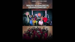 KUGANA YESU FAMILY CHOIR ⎪ Ninjye Wabikoreye Grand Concert Call [upl. by Rehtaef]