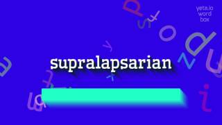 SUPRALAPSARIAN  HOW TO SAY SUPRALAPSARIAN supralapsarian [upl. by Melliw]