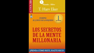 Los secretos de la mente millonaria  Audiolibro [upl. by Hannahsohs]