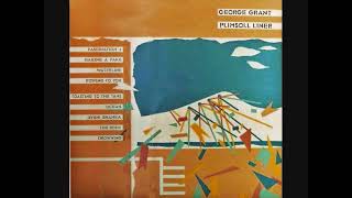 George Grant  Plimsoll Liner 1980 Full album UK prog folk [upl. by Herve]