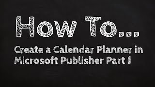 How to Create a Calendar Planner in Microsoft Publisher Part 1 [upl. by Ahsieka816]