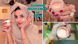 Skin Glowing Night Cream at Home for Younger Look [upl. by Edlihtam]