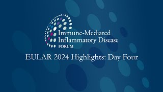 EULAR 2024 Highlights Day 4 [upl. by Hairacaz859]