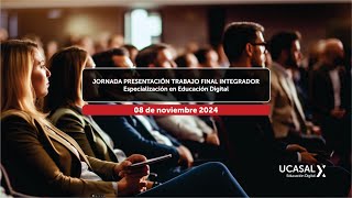 JORNADA PRESENTACIÓN TRABAJO FINAL INTEGRADOR  Especialización en Educación Digital [upl. by Ewnihc82]