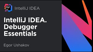 IntelliJ IDEA Debugger Essentials [upl. by Aissac]