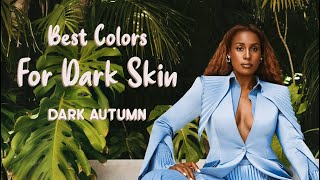 Best Colors for dark skin  Dark Autumn [upl. by Aeki119]