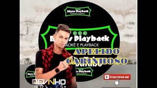 Playback  Apelido Carinhoso  Devinho Novaes [upl. by Osterhus]