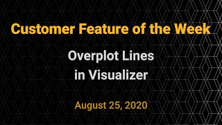 Customer Feature of the Week  Overplot Lines In Visualizer [upl. by Mcintyre]