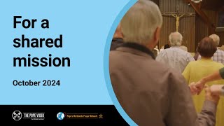 For a shared mission – The Pope Video 10 – October 2024 [upl. by Onaicnop]