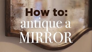 How to Antique a Mirror Easy DIY Tutorial [upl. by Heintz717]