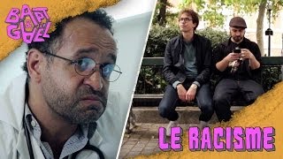 Le Racisme  BaptampGael [upl. by Eycats]