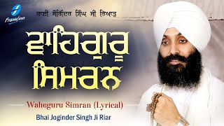 Waheguru Simran Bhai Joginder Singh Riar  New Shabad Gurbani Kirtan 2023 Lyrical New Shabad Kirtan [upl. by Notac639]