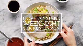 Weeknight Chicken Ramen [upl. by Ynohtnakram]