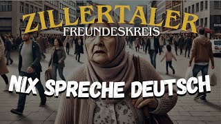 Zillertaler Freundeskreis  Nix spreche deutsch [upl. by Danyette215]