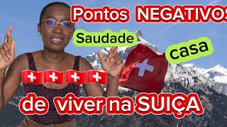 VIVER NA SUIÇA  PONTOS NEGATIVOS de viver na Suiça  saudade  casa  familia [upl. by Lyssa]