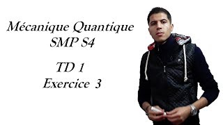 exercices mécanique quantique corrigés SMP S4  TD 1  Exercice 3 [upl. by Cassy]