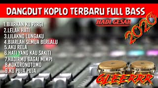 DANGDUT KOPLO TERBARU 2020 FULL ALBUM BASS GLERR [upl. by Adrianna]