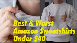 The Best and Worst Amazon Sweatshirts Under 40  2020 [upl. by Llerahc]