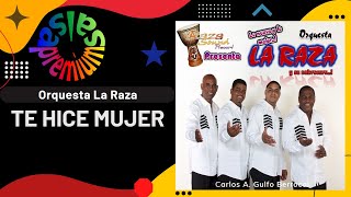 🔥TE HICE MUJER por ORQUESTA LA RAZA  Salsa Premium [upl. by Oivat]