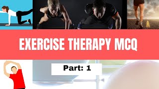 Exercise Therapy MCQs  Part 1 [upl. by Harret]