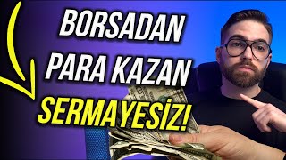 Sıfır Sermayeyle Borsada Nasıl Para Kazanılır [upl. by Charlean]