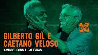 Gilberto Gil e Caetano Veloso l Amigos Sons e Palavras [upl. by Ennoira785]