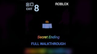 Probably the easiest way to get the secret Ending—The exit 8—Full walkthrough Roblox [upl. by Hildie]