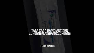 TATA CARA RAPID ANTIGEN LUNGENE  TAISHAN  CLUNGENE [upl. by Rambow344]