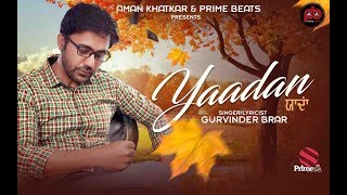 YAADAN  GURVINDER BRAR LATEST SONG  PRIME BEATS [upl. by Sayers228]