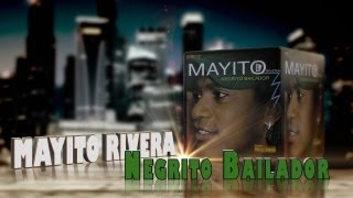 Mayito Rivera  Negrito Bailador  El Bembe [upl. by Arretal]