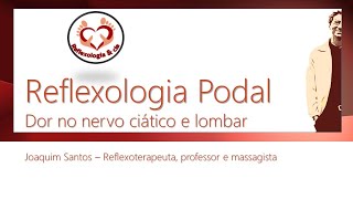 Reflexologia Podal Dor no nervo ciático e lombar [upl. by Wellington]