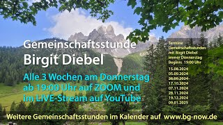 BIRGIT DIEBEL AUFZEICHNUNG LIVESTREAM Gemeinschaftsstunde DO 15082024 ab 1900 Uhr mit Einstellen [upl. by Eessej711]